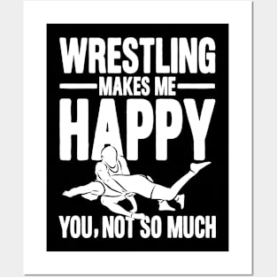 Wrestling Makes Me Happy You, Not So Much Posters and Art